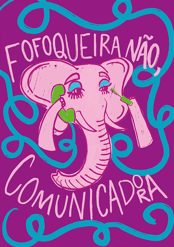 Pôster Fofoqueira A3