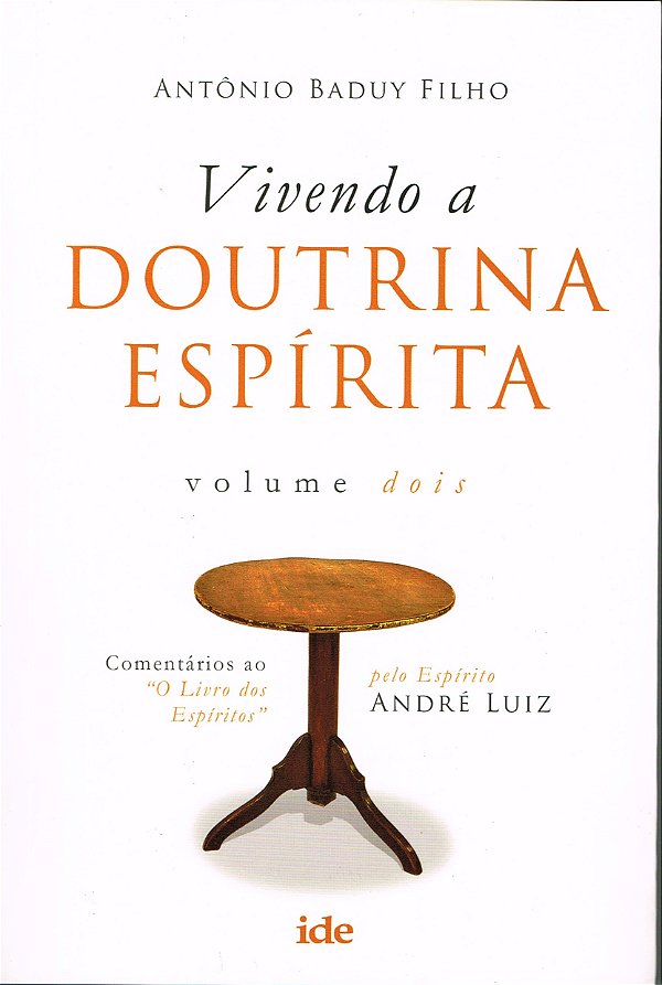 Vivendo a Doutrina Espírita - Vol. II