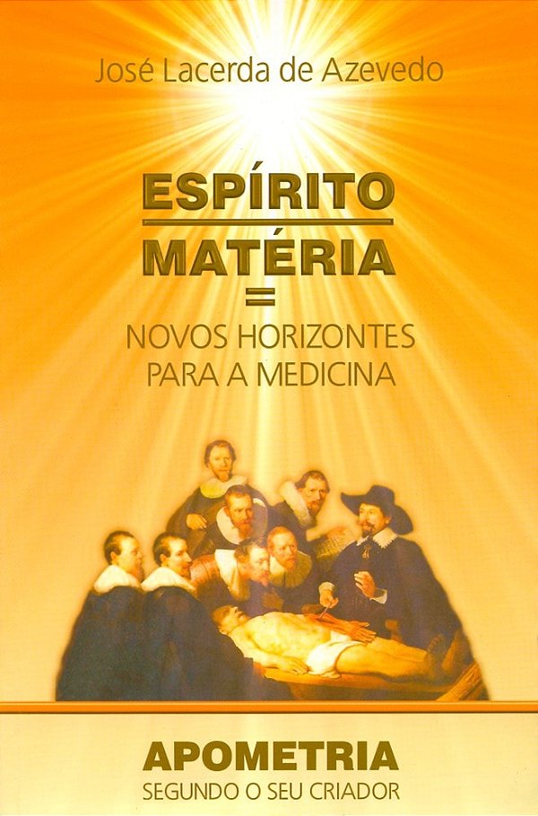 Espírito Matéria Novos Horizontes para a Medicina
