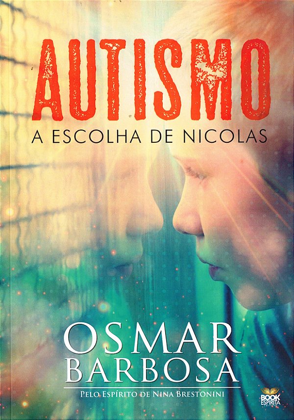 Autismo - A Escolha de Nicolas