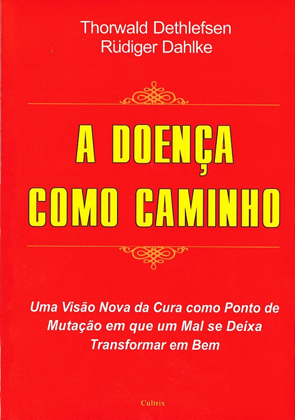 A Doença como Caminho