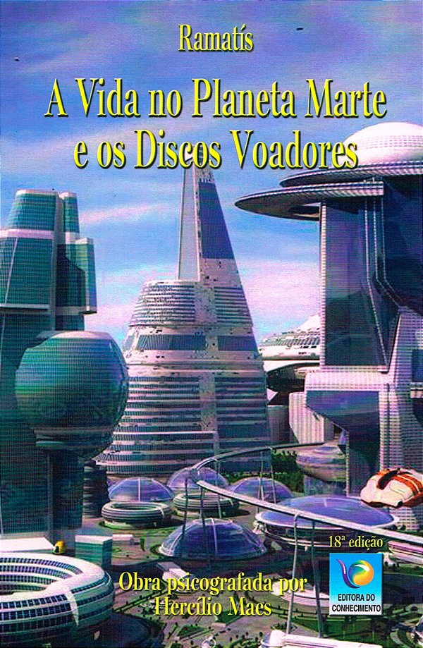 A Vida no Planeta Marte e os Discos Voadores