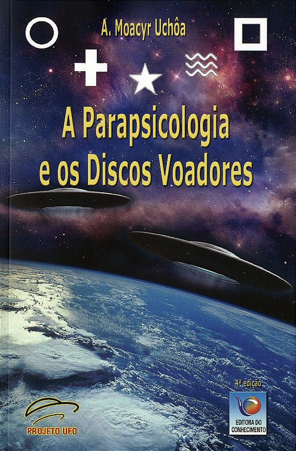 A Parapsicologia e os Discos Voadores