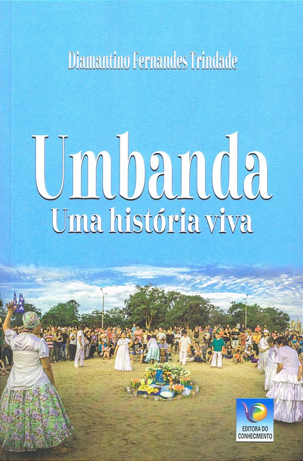 Umbanda - Uma História Viva