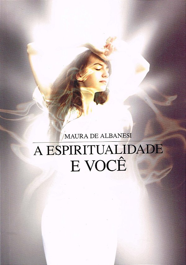 A Espiritualidade e Você