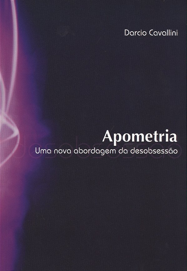 Apometria- Uma Nova Abordagem da Desobsessão
