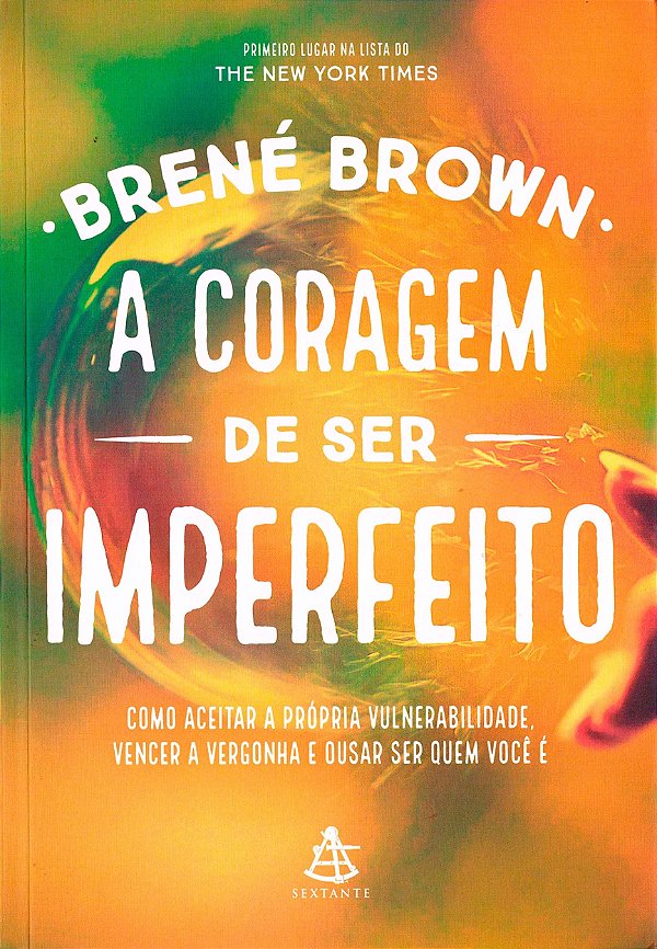 A Coragem de Ser Imperfeito