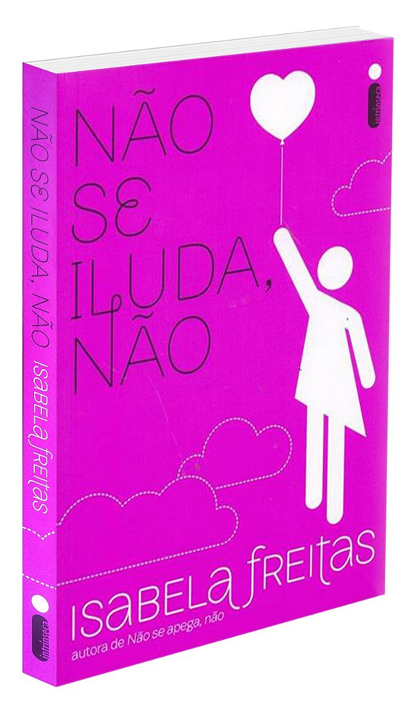 Não Se Iluda, Não