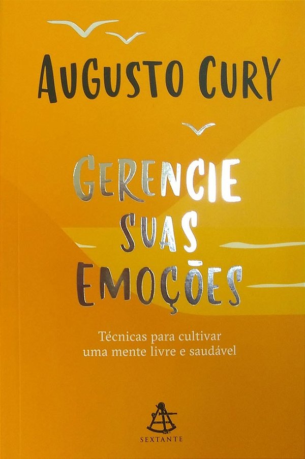 Gerencie Suas Emoções: Técnicas para Cultivar Uma Mente Livre e Saudável