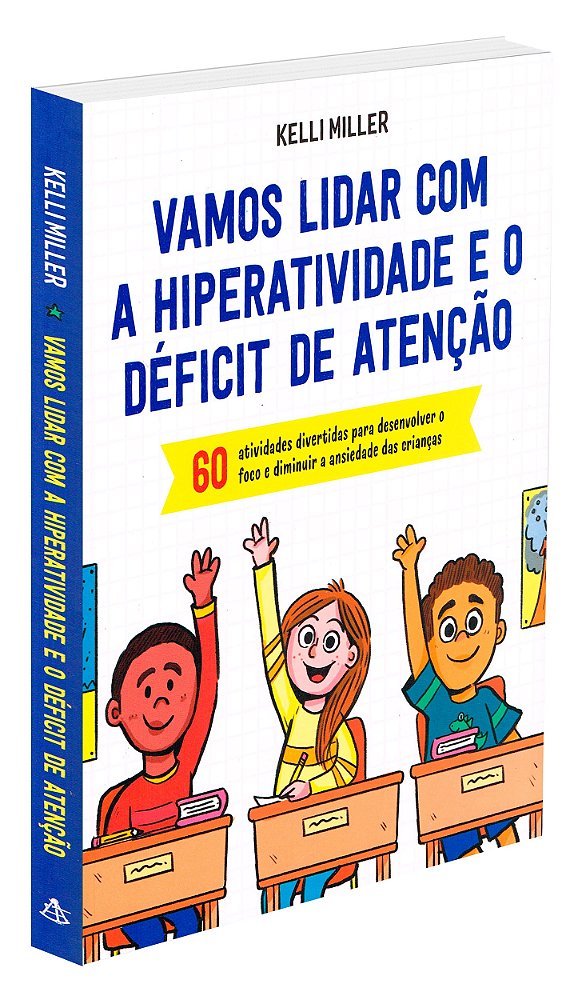 Vamos Lidar com a Hiperatividade e o Déficit de Atenção