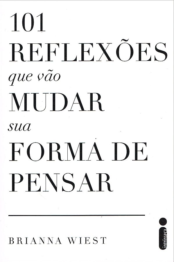 101 Reflexões que vão Mudar sua Forma de Pensar