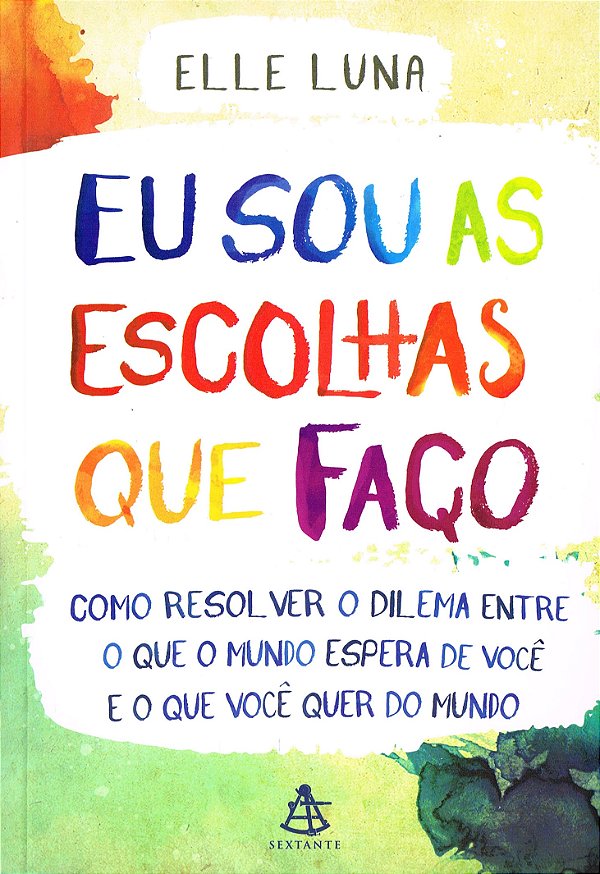 Eu sou as Escolhas que Faço