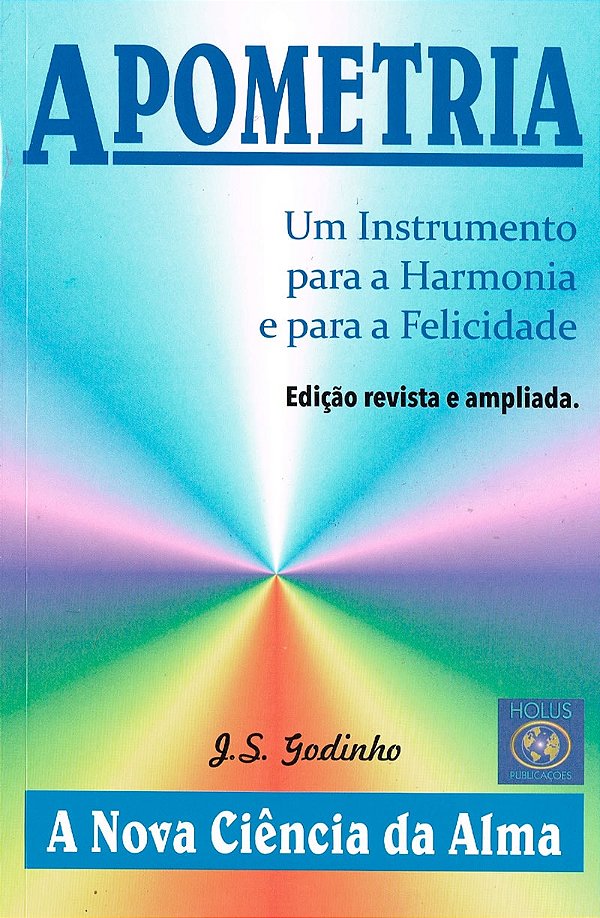 Apometria - Um Instrumento para a Harmonia e para a Felicidade