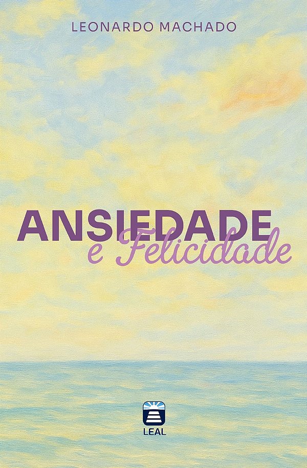 Ansiedade e Felicidade