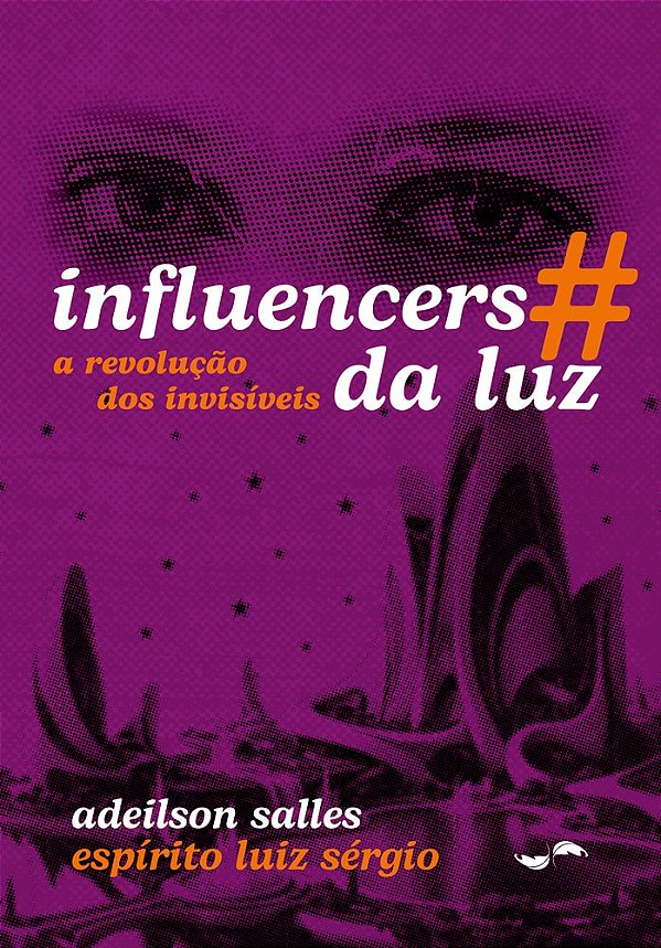 Influencers da Luz: a Revolução dos Invisíveis