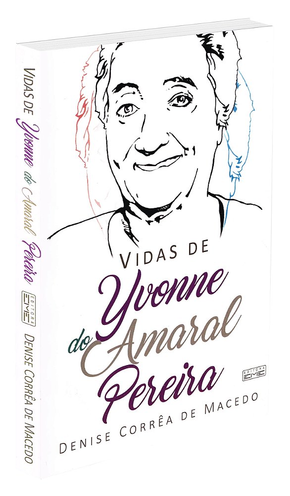 Vidas de Yvonne do Amaral Pereira