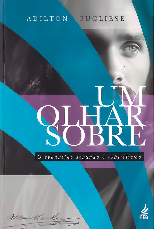Um Olhar sobre o Evangelho segundo o Espiritismo