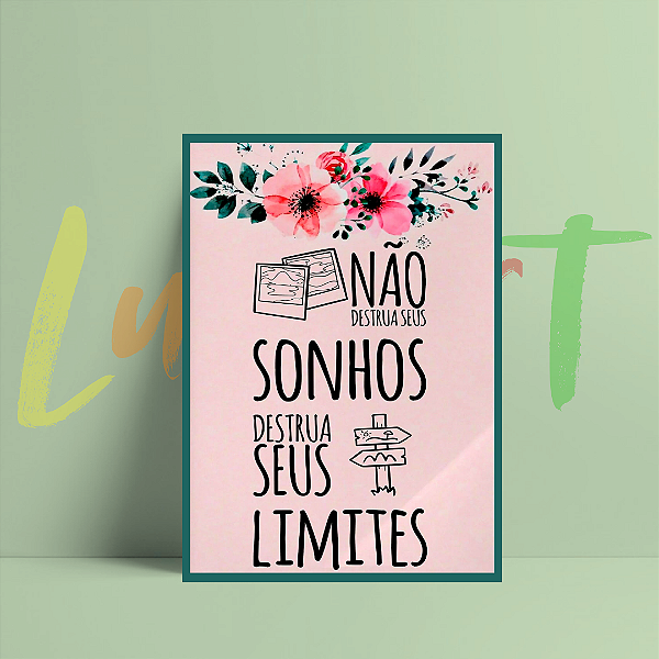 Placa Decorativa Tamanho A4 Com Frase - Não Destrua Seus Sonhos, Destrua Seus Limites