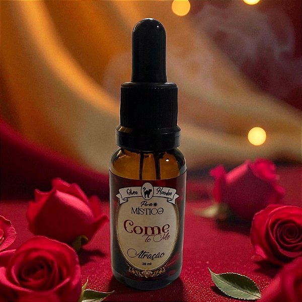 Come to Me - Óleo Hoodoo Atração Poderosa