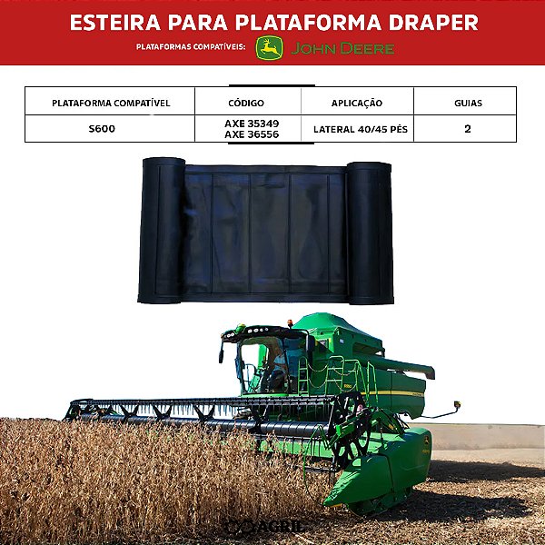 Esteira Lateral Plataforma Draper AXE 35349  AXE 36556 John Deere S600 40/45 Pés