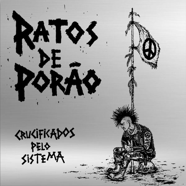 LP Ratos De Porão – Crucificados Pelo Sistema