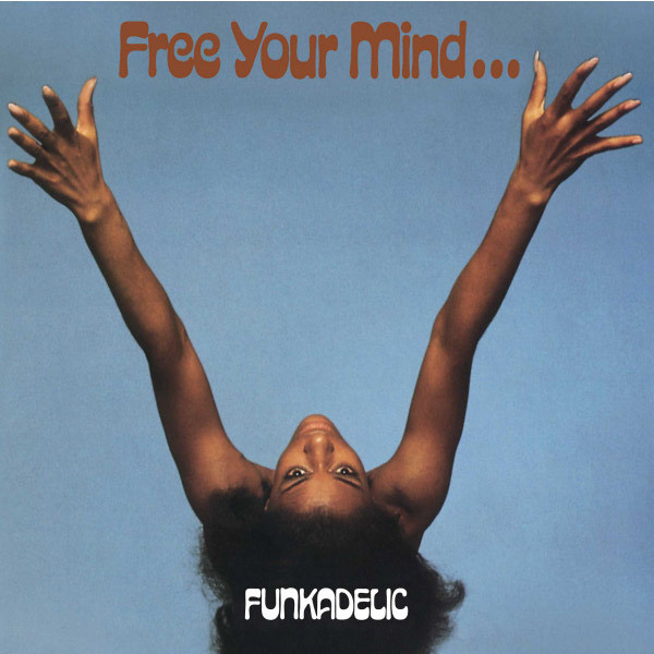 LP Funkadelic – Free Your Mind And Your Ass Will Follow