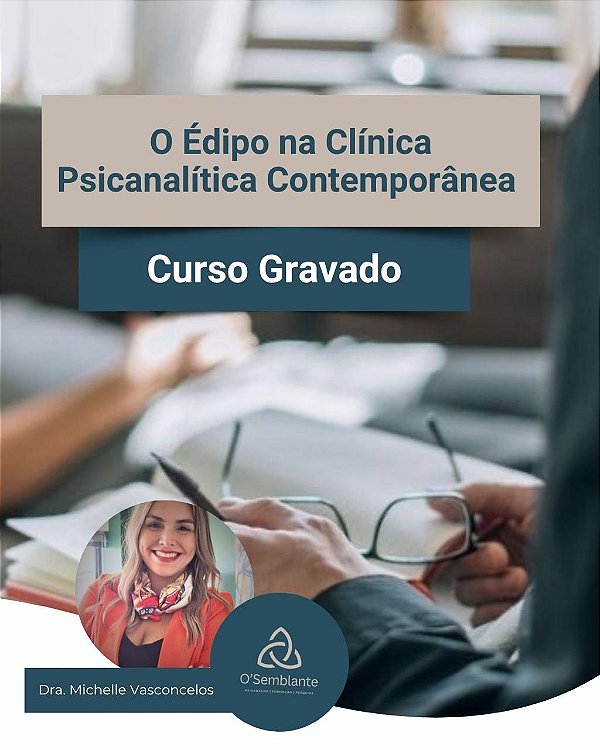 Assistir à Gravação - O Édipo na Clínica Psicanalítica Contemporânea