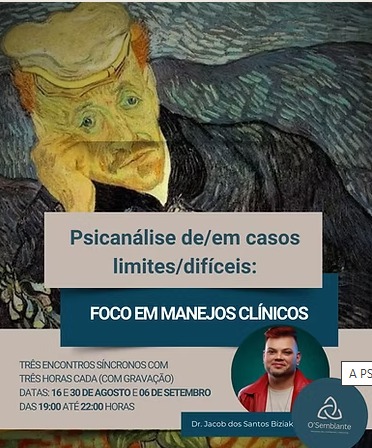 Assistir à Gravação - Psicanálise de/em casos limites/difíceis:  Foco em Manejos Clínicos
