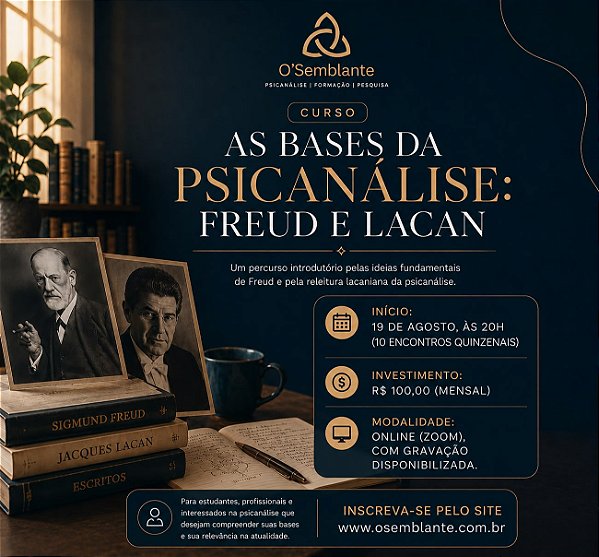 As bases da Psicanálise: Freud e Lacan - Um percurso introdutório...