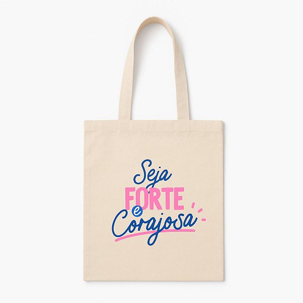 Ecobag de Algodão de Cru - Seja forte e corajosa