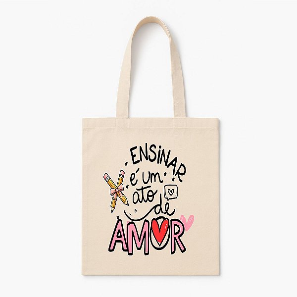 Ecobag de Algodão de Cru - Ensinar é um ato de amor