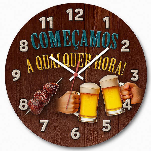 Relógio de Parede Começamos a Qualquer Hora