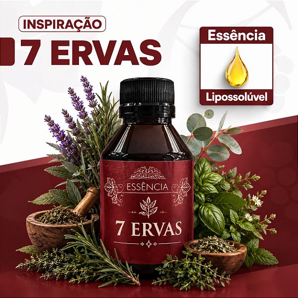 7 ERVAS 100ML ESSÊNCIA LIPOSOLÚVEL - PREMIUM E CONCENTRADA PARA VELAS, SABONETES E COSMÉTICOS ARTESANAIS