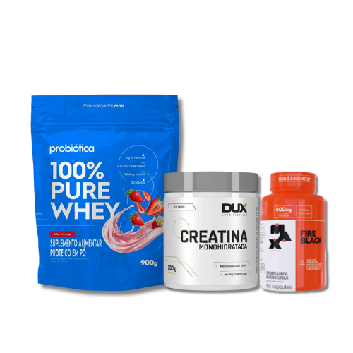 KIT EMAGRECEDOR ( 100% WHEY PROBIOTICA + CREATINA PURA DUX + FIRE BLACK MAX)