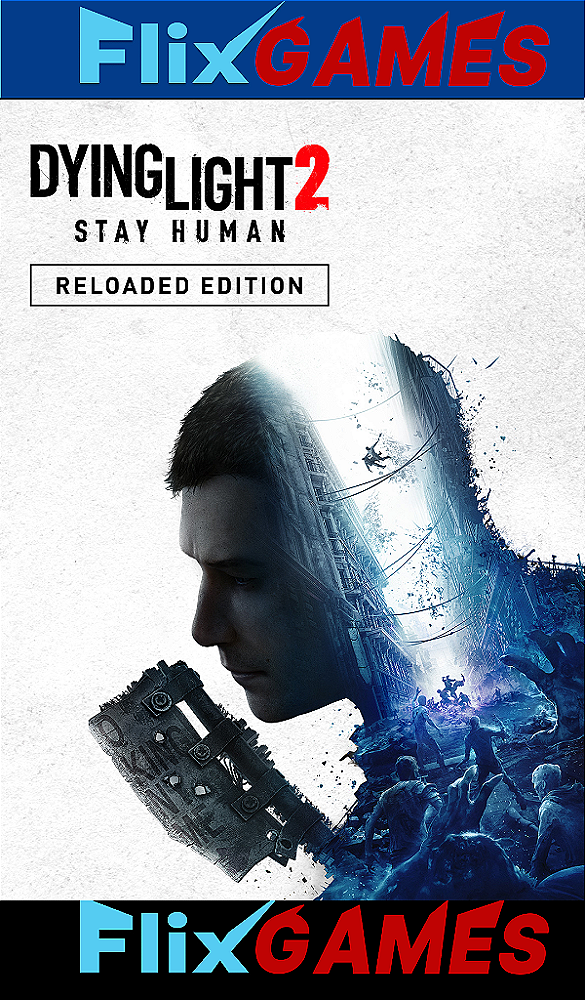 Dying Light 2 Stay Human PC  Reloaded Edition