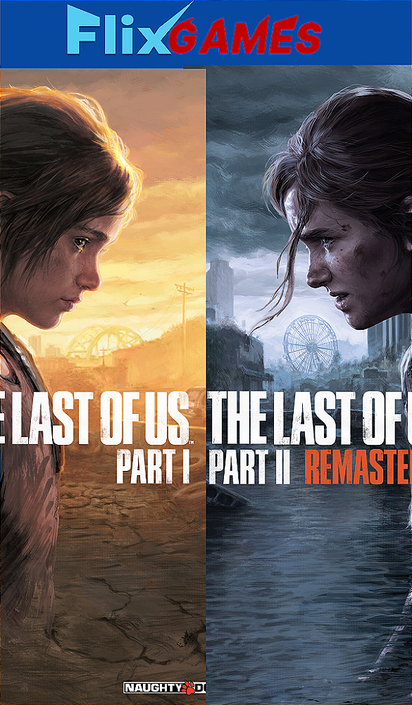 The Last of Us 1 & The Last of Us Part II