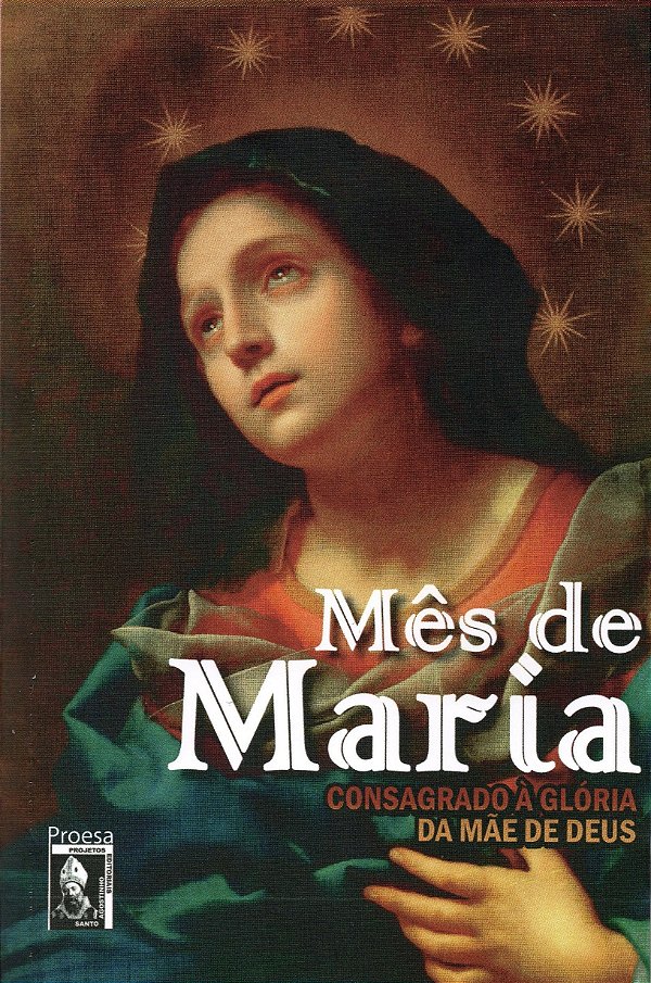 Mês de Maria - Consagrado à Glória da Mãe de Deus