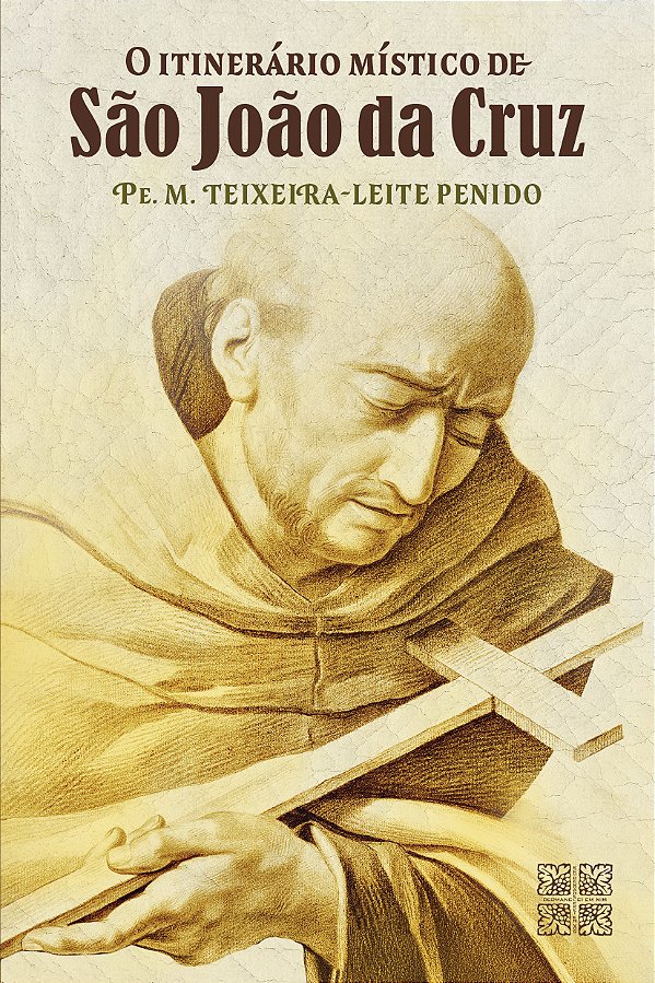 O Itinerário Místico de São João da Cruz