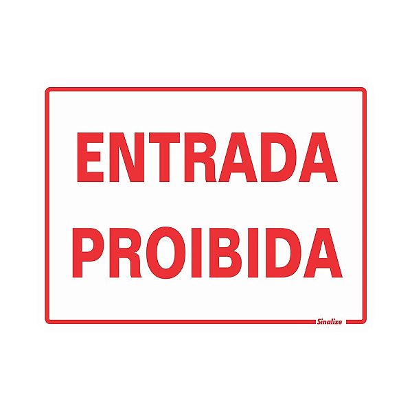 Placa Sinal Poliestireno 15x20 "entrada Proibida"