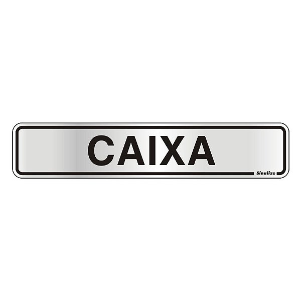 Placa Sinal. 05X25 "caixa"