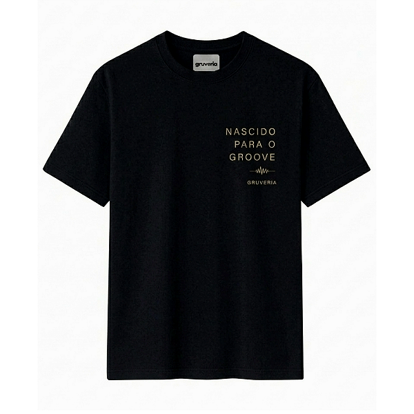 Camiseta Regular Nascido Para o Groove Gruveria Black