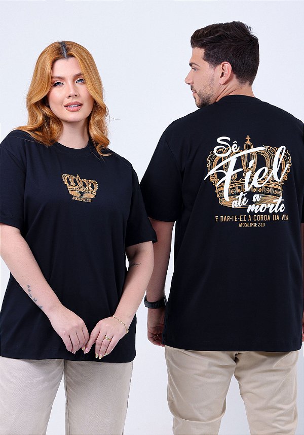 Camiseta Oversized Sê Fiel até a Morte - Cor Preto