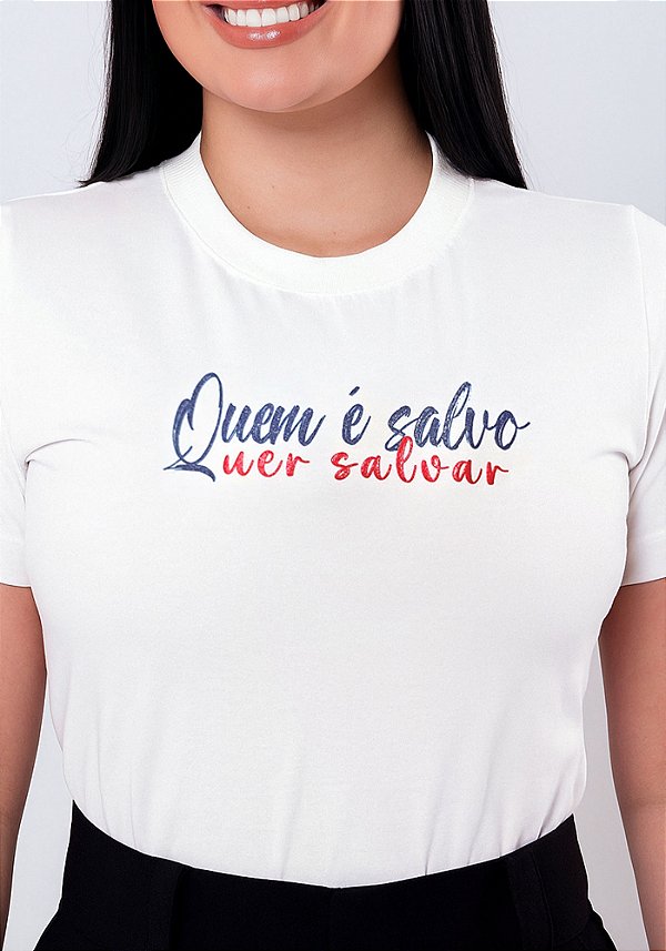 Camiseta Feminina Quem é Salvo quer Salvar -Cor Marfim