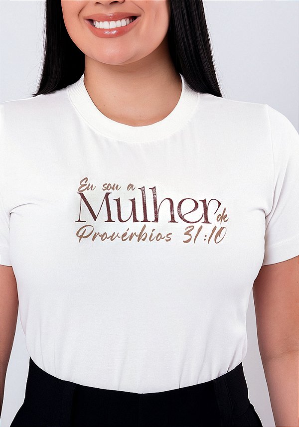 Camiseta Feminina Eu sou a Mulher de Provérbios -Cor Marfim