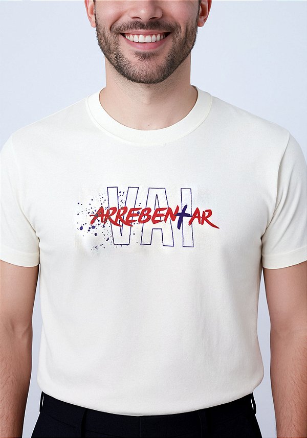 Camiseta Masculina Vai Arrebentar -Cor Marfim