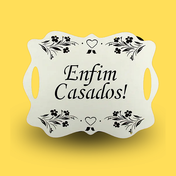 Plaquinha: Enfim Casados!