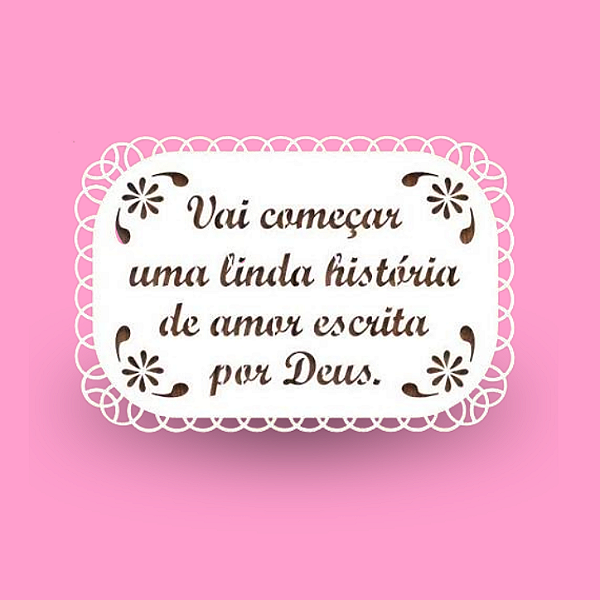 Plaquinha: Vai Começar Uma Linda História de Amor Escrita por Deus!