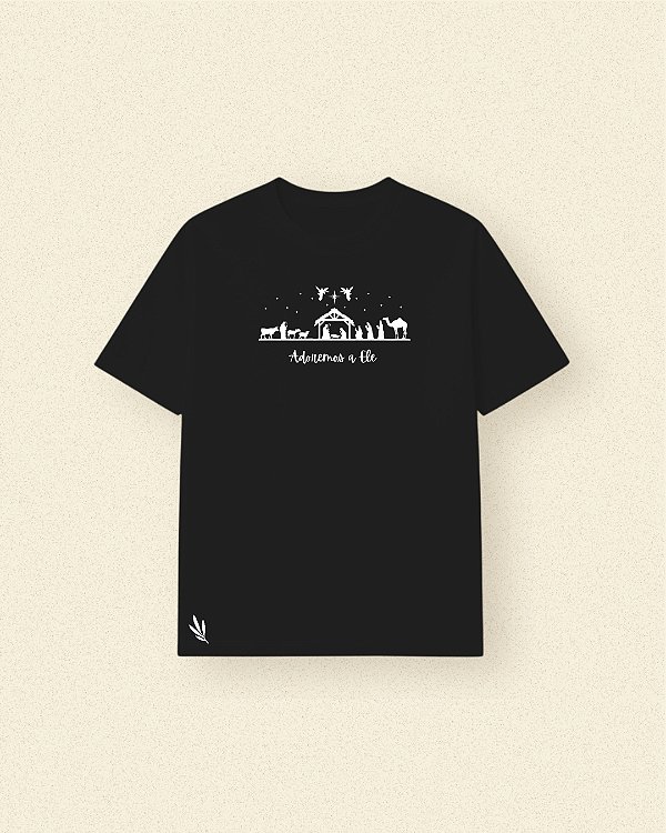 Camisa Adoremos a Ele