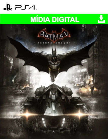 Batman: Arkham Knight - Mídia Digitais - PS4