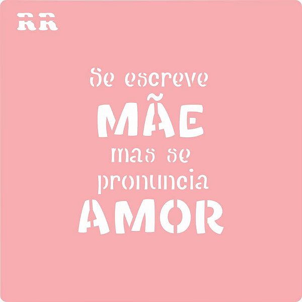 Stencil Frase Mãe 1